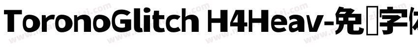 ToronoGlitch H4Heav字体转换